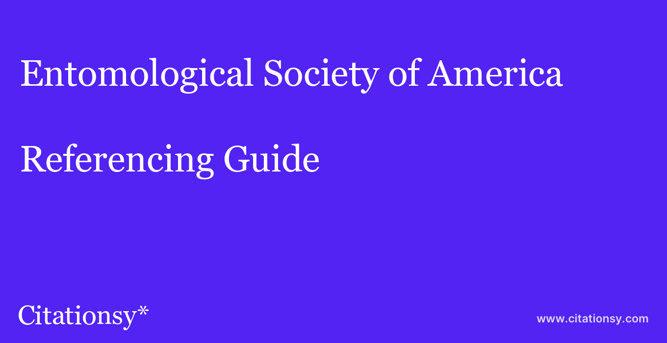 cite Entomological Society of America  — Referencing Guide